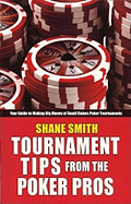 Tournament Tips from the Poker Pros - Smith, Shane