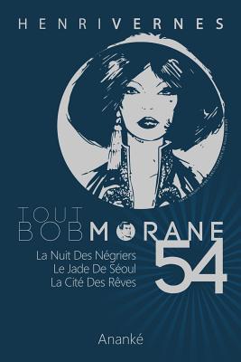 Tout Bob Morane/54 - Ananke, Les Editions (Editor), and Lefrancq, Philippe (Illustrator), and Coria, F (Illustrator)