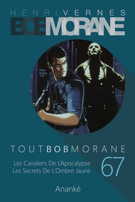 Tout Bob Morane/67 - Ananke, Les Editions (Editor), and Vernes, Henri