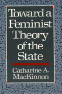 Toward a Feminist Theory of the State: ,