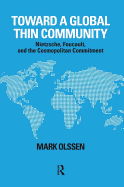 Toward a Global Thin Community: Nietzsche, Foucault, and the Cosmopolitan Commitment