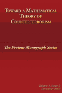 Toward a Mathematical Theory of Counterterrorism: The Proteus Monograph Series - Farley, Jonathan David