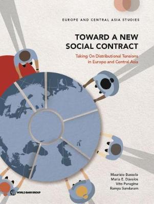 Toward a new social contract: taking on distributional tensions in Europe and Central Asia - Bussolo, Maurizio, and World Bank