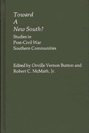 Toward a New South: Studies in Post-Civil War Southern Communities