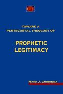 Toward a Pentecostal Theology of Prophetic Legitimacy