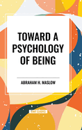 Toward a Psychology of Being