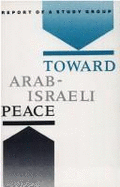 Toward Arab-Israeli Peace - Quandt, William B (Editor)