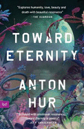 Toward Eternity UK: A Novel