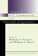 "toward Full Communion" and "concordat of Agreement": Lutheran-Episcopal Dialogue, Series III