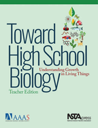 Toward High School Biology: Understanding Growth in Living Things, Teacher's Edition