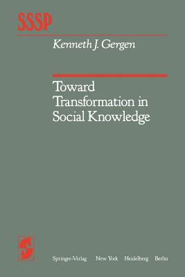 Toward Transformation in Social Knowledge - Gergen, K. J.