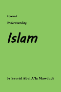 Toward Understanding Islam