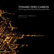 Toward Zero Carbon: The Chicago Central Area DeCarbonization Plan