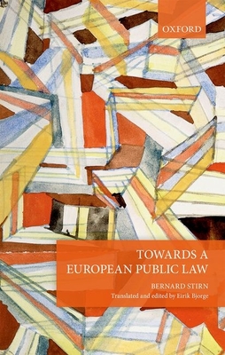 Towards a European Public Law - Stirn, Bernard, and Bjorge, Eirik (Editor)