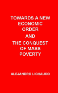 Towards a New Economic Order and the Conquest of Mass Poverty