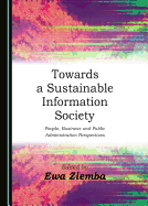 Towards a Sustainable Information Society: People, Business and Public Administration Perspectives