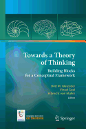 Towards a Theory of Thinking: Building Blocks for a Conceptual Framework