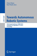 Towards Autonomous Robotic Systems: 16th Annual Conference, Taros 2015, Liverpool, Uk, September 8-10, 2015, Proceedings