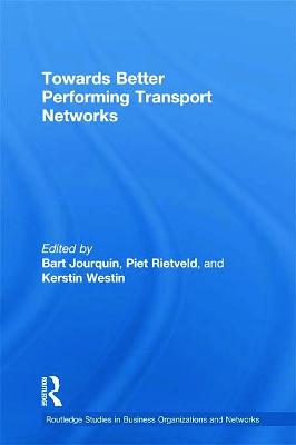 Towards better Performing Transport Networks - Jourquin, Bart, and Rietveld, Piet, and Westin, Kerstin