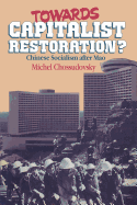 Towards Capitalist Restoration?: Chinese Socialism After Mao