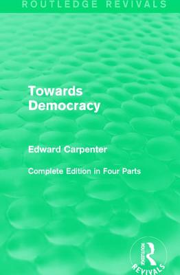 Towards Democracy - Carpenter, Edward