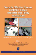 Towards Effective Disease Control in Ghana: Research and Policy Implications. Volume 1 Malaria