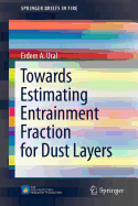 Towards Estimating Entrainment Fraction for Dust Layers