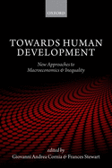 Towards Human Development: New Approaches to Macroeconomics and Inequality