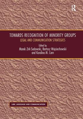 Towards Recognition of Minority Groups: Legal and Communication Strategies - Zirk-Sadowski, Marek, and Wojciechowski, Bartosz