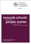 Towards Schools Where People Matter: A Study of the Human Scale Schools Project