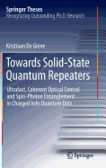 Towards Solid-State Quantum Repeaters: Ultrafast, Coherent Optical Control and Spin-photon Entanglement in Charged InAs Quantum Dots