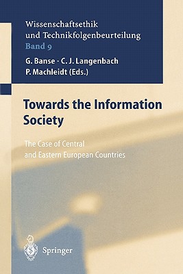 Towards the Information Society: The Case of Central and Eastern European Countries - Uhl, D. (Editorial board member), and Banse, G. (Editor), and Langenbach, C.J. (Editor)