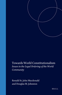 Towards World Constitutionalism: Issues in the Legal Ordering of the World Community