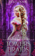 Towers and Braids: A Twisted Fairy Tale