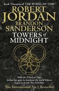 Towers Of Midnight: Book 13 of the Wheel of Time - Jordan, Robert, and Sanderson, Brandon