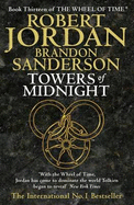 Towers Of Midnight: Book 13 of the Wheel of Time - Jordan, Robert, and Sanderson, Brandon