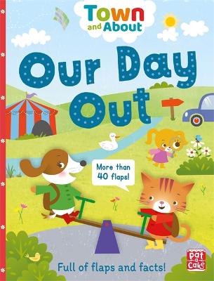 Town and About: Our Day Out: A board book filled with flaps and facts - Pat-a-Cake, and Archer, Mandy