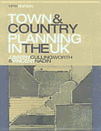 Town and Country Planning in the UK, 13th Edition - Cullingworth, Barry, and Nadin, Vincent