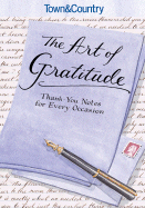 Town & Country the Art of Gratitude: Thank-You Notes for Every Occasion