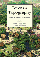 Towns and Topography: Essays in Memory of David H. Hill