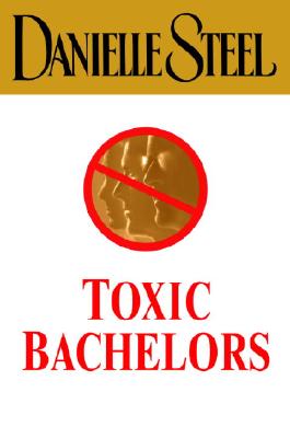 Toxic Bachelors - Steel, Danielle