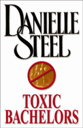 Toxic Bachelors - Steel, Danielle