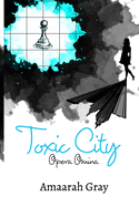 Toxic City: Opera Omina Vol I