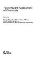 Toxic Hazard Assessment of Chemicals: Rsc - Richardson, Mervyn (Editor)