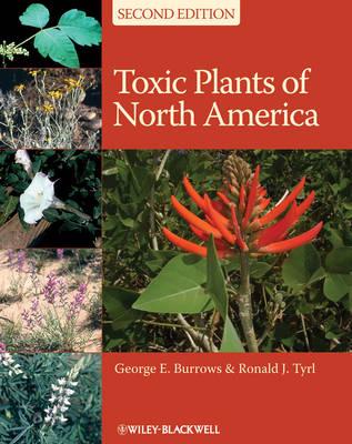 Toxic Plants of North America - Burrows, George E., and Tyrl, Ronald J.