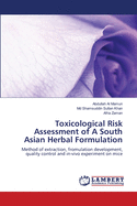 Toxicological Risk Assessment of A South Asian Herbal Formulation