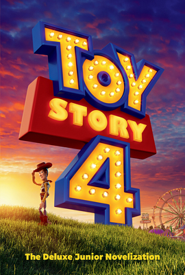 Toy Story 4: The Deluxe Junior Novelization (Disney/Pixar Toy Story 4) - Francis, Suzanne (Adapted by)