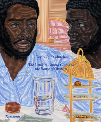 Toyin Ojih Odutola: The Umueze Amara Clan and the House of Obafemi - Odutola, Toyin Ojih, and Smith, Zadie (Contributions by), and Raiford, Leigh (Contributions by)