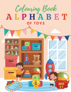 Toyland ABCs: An Alphabet Coloring Book: Discover and Color Your Way Through the Alphabet with Fun and Beloved Toys from A to Z