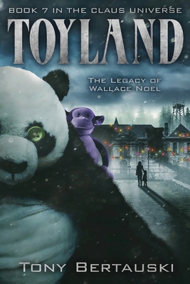 Toyland: The Legacy of Wallace Noel - Bertauski, Tony